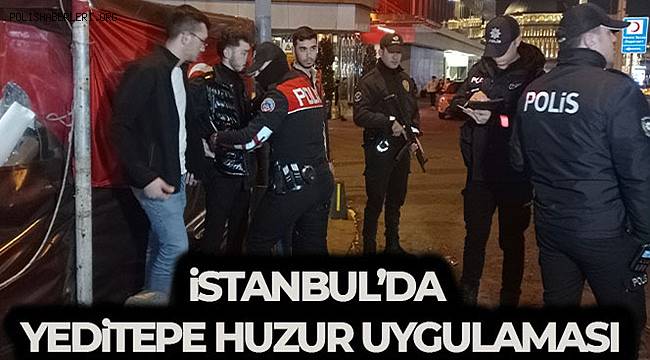 İstanbul'da helikopter destekli Yeditepe Huzur Uygulaması 