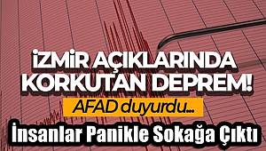 İzmir açıklarında korkutan deprem