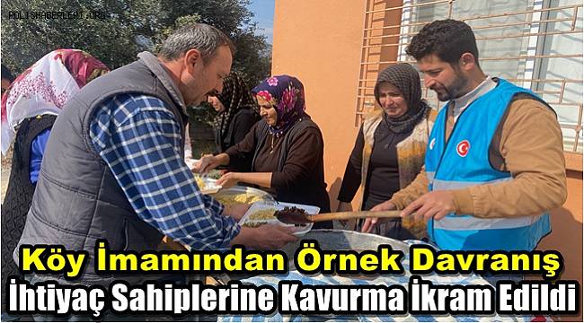 Köy İmamından Örnek Davranış! İhtiyaç Sahiplerine Kavurma İkram Edildi 