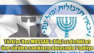 Türkiye'den MOSSAD'a bilgi sızdırdıkları öne sürülen sanıkların davasında 7 tahliye
