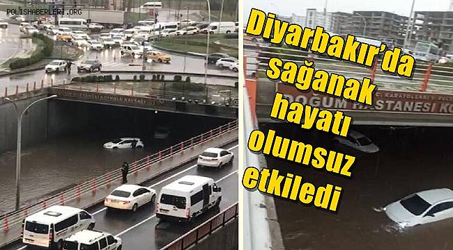 Diyarbakır’da sağanak, hayatı olumsuz etkiledi