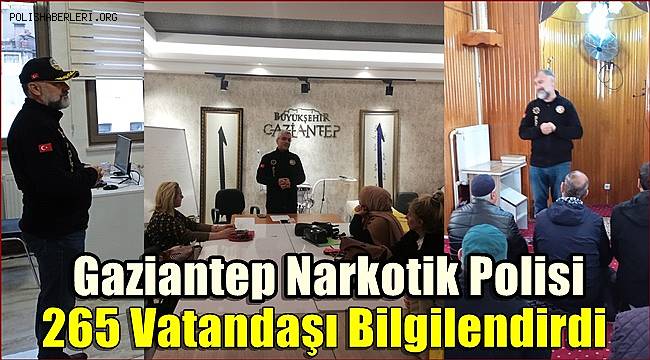 Gaziantep Narkotik Polisi 265 Vatandaşı Bilgilendirdi