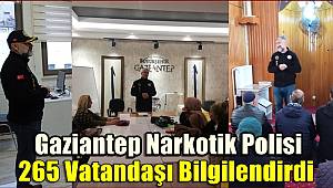 Gaziantep Narkotik Polisi 265 Vatandaşı Bilgilendirdi