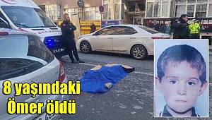 Özel halk otobüsünün çarptığı 8 yaşındaki Ömer öldü