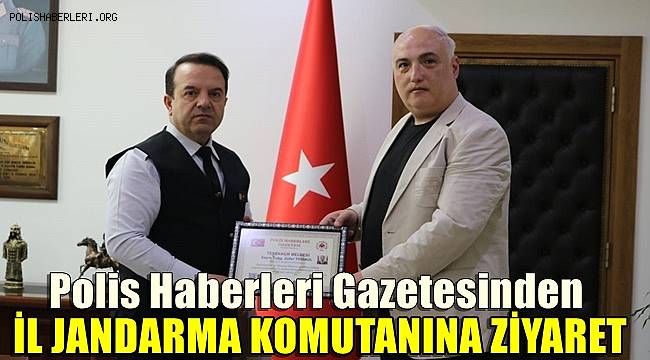 Polis Haberleri Gazetesi'nden Manisa İl Jandarma Komutanına ziyaret