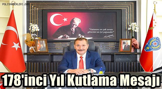 Antalya Emniyet Müdürü Çevik'ten 178'inci yıl kutlaması 