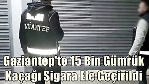 Gaziantep'te 15 Bin 550 Adet Gümrük Kaçağı Sigara Ele Geçirildi 