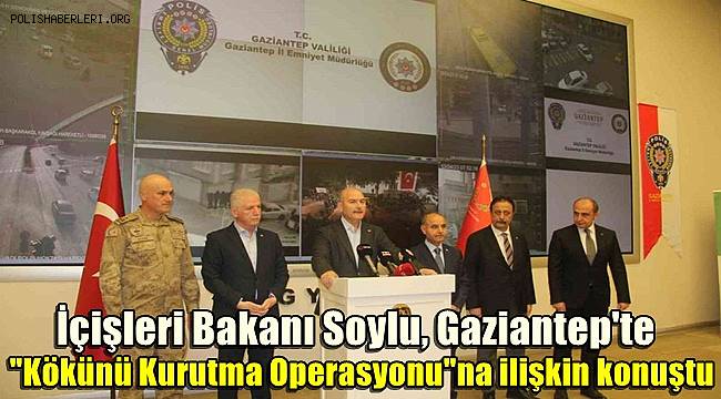 İçişleri Bakanı Soylu, Gaziantep'te 