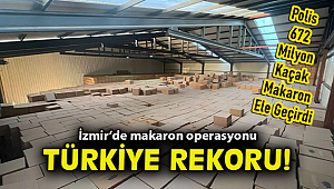 İzmir Polisinden Tarihi Operasyon! 672 Milyon Kaçak Makaron Ele Geçirildi
