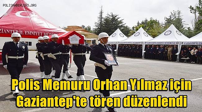 Kalp krizi sonucu vefat eden Polis Memuru için tören düzenlendi