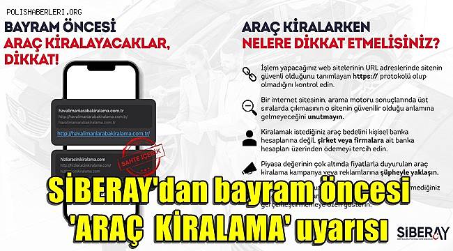SİBERAY'dan bayram öncesi 'araç kiralama' uyarısı