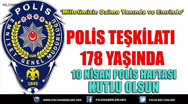 Türk Polis Teşkilatı 178 yaşında! 'Milletimizin daima yanında ve emrinde' 