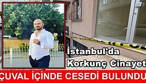 Ataşehir'de iş yerinin önünden kaçırılan oto yıkamacının cesedi çuval içinde bulundu