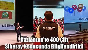 Gaziantep'te 400 Çift Siberay Projesi Konusunda Bilgilendirildi 