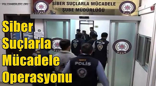 Gaziantep'te Siber Suçlarla Mücadele Operasyonu 