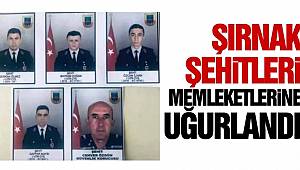 Şırnak şehitleri memleketlerine uğurlandı