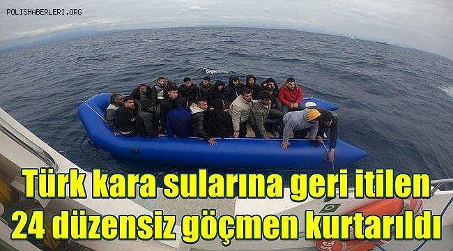 Türk kara sularına geri itilen 24 düzensiz göçmen kurtarıldı 