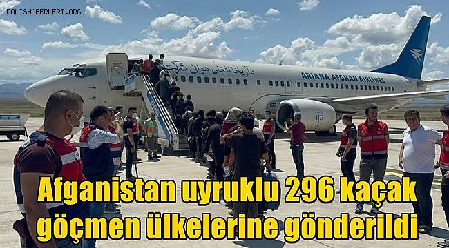 Afganistan uyruklu 296 kaçak göçmen ülkelerine gönderildi