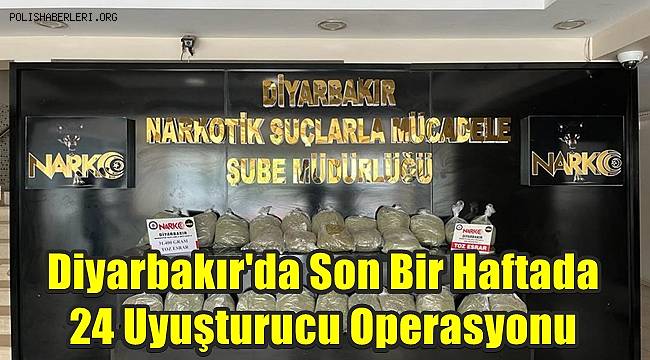 Diyarbakır'da son bir haftada 24 uyuşturucu operasyonu! 24 kişi tutuklandı 