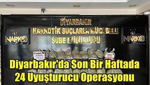 Diyarbakır'da son bir haftada 24 uyuşturucu operasyonu! 24 kişi tutuklandı