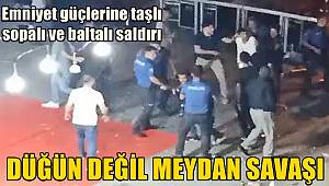 Düğün değil meydan savaşı! Emniyet güçlerine taşlı, sopalı ve baltalı saldırı