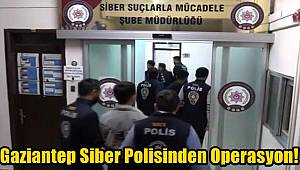 Gaziantep'te Siber Suçlara Yönelik Operasyon!