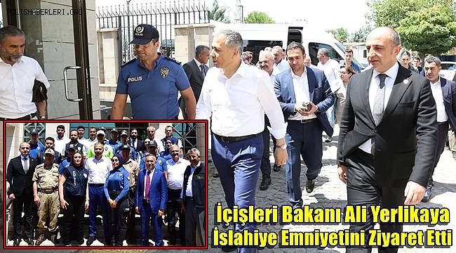İçişleri Bakanı Ali Yerlikaya İslahiye Emniyetini ziyarette bulundu.