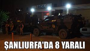 Şanlıurfa'da ol verme tartışması kavgaya dönüştü! 8 yaralı 