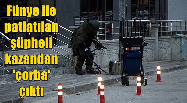 Tokat'ta fünye ile patlatılan şüpheli kazandan 'çorba' çıktı 