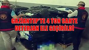 Gaziantep'te bir iş yerinde 4 ton sahte deterjan ele geçirildi