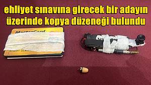 Hatay'da ehliyet sınavına girecek bir adayın üzerinde kopya düzeneği bulundu