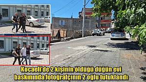 Kocaeli’de 2 kişinin öldüğü düğün evi baskınında fotoğrafçının 2 oğlu tutuklandı