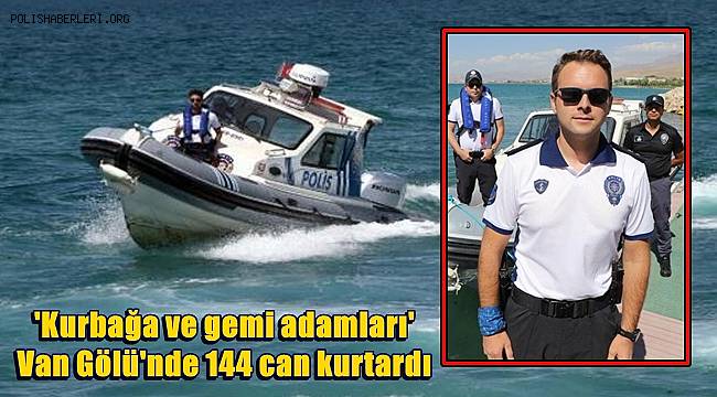'Kurbağa ve gemi adamları' Van Gölü'nde 144 can kurtardı