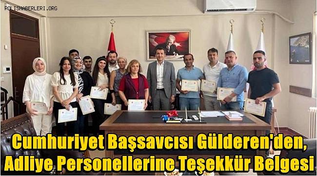 Samandağ Cumhuriyet Başsavcısı Gülderen'den, adliye personellerine teşekkür belgesi