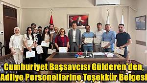 Samandağ Cumhuriyet Başsavcısı Gülderen'den, adliye personellerine teşekkür belgesi