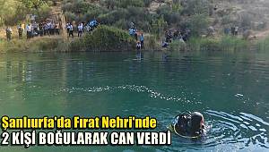 Şanlıurfa'da Fırat Nehri'nde 2 kişi boğuldu