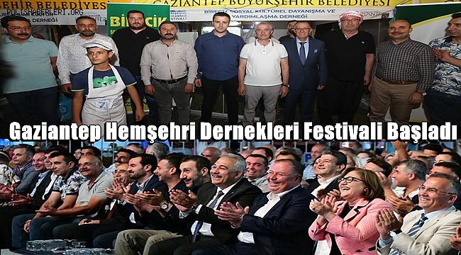 Gaziantep Hemşehri Dernekleri Festivali Başladı