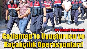 Gaziantep'te Uyuşturucu ve Kaçakçılık Operasyonları! 104 Şüpheli Yakalandı 