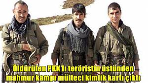 Öldürülen PKK’lı teröristin üstünden mahmur kampı mülteci kimlik kartı çıktı