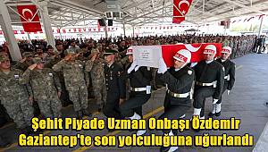 Şehit Piyade Uzman Onbaşı Özdemir, Gaziantep'te son yolculuğuna uğurlandı