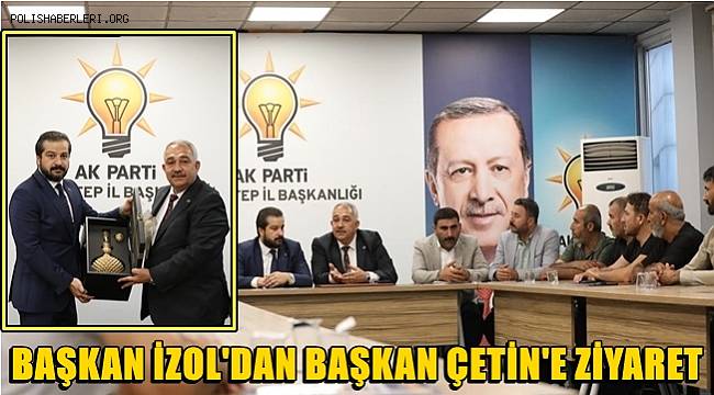 Başkan İzol'dan Başkan Çetin'e Ziyaret