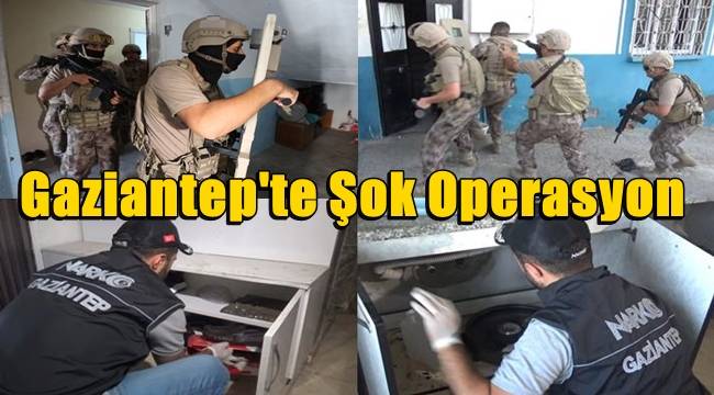 Gaziantep'te Uyuşturucu Tacirlerine Yönelik Şok Operasyon