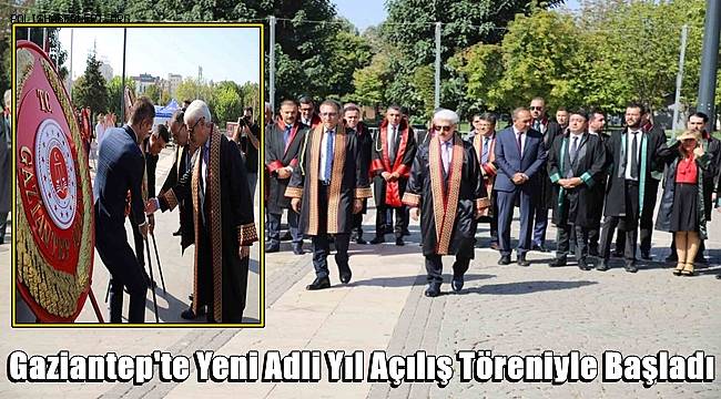 Gaziantep'te yeni adli yıl açılış töreniyle başladı