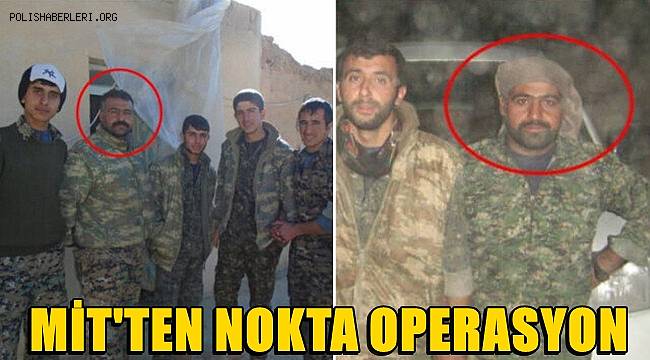 MİT'ten, PKK/YPG'nin sözde Suriye askeri eğitim sorumlusuna operasyon