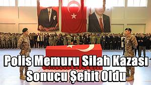 Bitlis'te polis memuru silah kazası sonucu şehit oldu