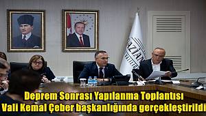 Deprem süreci geniş katılımlı toplantıyla masaya yatırıldı