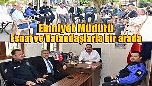 Emniyet Müdürü Fahri Aktaş Esnaf ve Vatandaşlarla bir arada