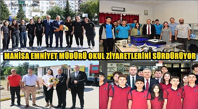Manisa Emniyet Müdürü okul ziyaretlerini sürdürüyor 