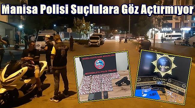 Manisa Polisi Suçlulara Göz Açtırmıyor 