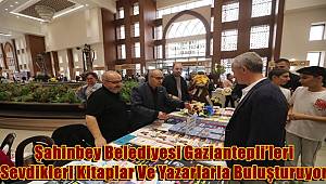 Şahinbey Belediyesi Gaziantepli’leri Sevdikleri Kitaplar Ve Yazarlarla Buluşturuyor 